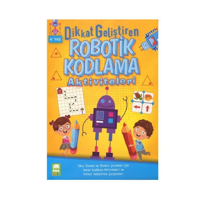 EMA DİKKAT GELİŞTİRİCİ ROBOTİK KODLAMA AKTİVİTE KİTABI